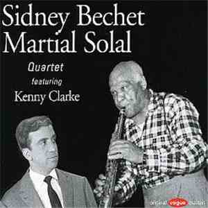 Sidney Bechet, Martial Solal Featuring Kenny Clarke - Quartet download flac