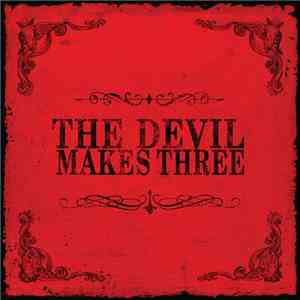 The Devil Makes Three - The Devil Makes Three download flac