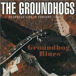 The Groundhogs - Groundhog Blues download flac