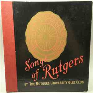 The Rutgers University Glee Club - Songs Of Rutgers download flac