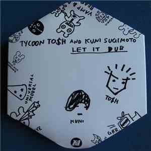 Tycoon To$h And Kuni Sugimoto - Let It Dub download flac