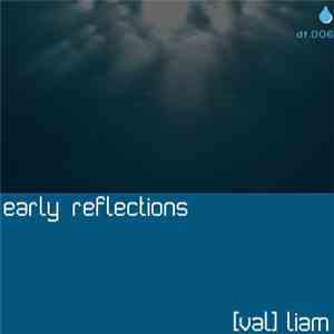 (Val)liam - Early Reflections download flac