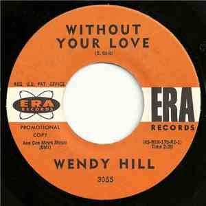 Wendy Hill  - Without Your Love / Since You Went Away download flac