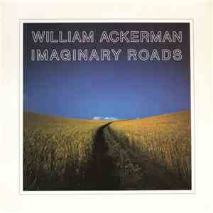 William Ackerman - Imaginary Roads FLAC album