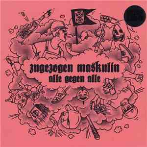 Zugezogen Maskulin - Alle Gegen Alle download flac
