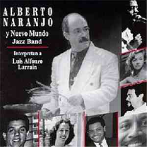 Alberto Naranjo y Nuevo Mundo Jazz Band - Interpretan A Luis Alfonzo Larrain download flac