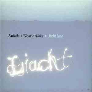 Aniada A Noar E Amici  - Liacht - Luce download flac