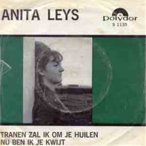 Anita Leys - Tranen Zal Ik Om Je Huilen / Nu Ben Ik Je Kwijt download flac