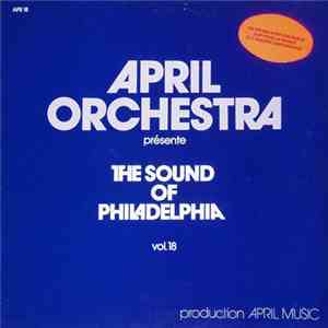 April Orchestra - April Orchestra Présente The Sound Of Philadelphia Vol. 18 FLAC album