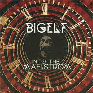 Bigelf - Into The Maelstrom download flac