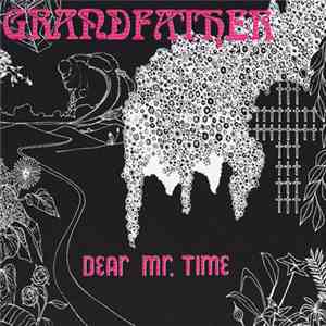 Dear Mr. Time - Grandfather download flac