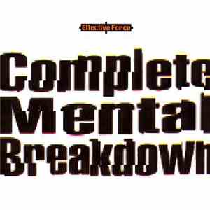 Effective Force - Complete Mental Breakdown download flac