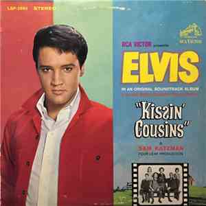 Elvis Presley - Kissin' Cousins - An Original Soundtrack Album download flac