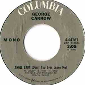 George Carrow - Angel Baby (Don't You Ever Leave Me) download flac