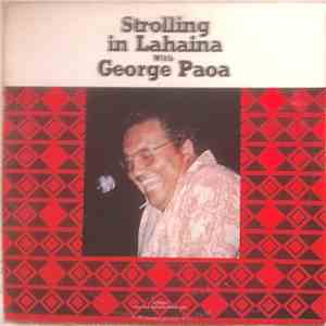 George Paoa - Strolling in Lahaina With George Paoa download flac