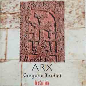 Gregorio Bardini - Arx download flac