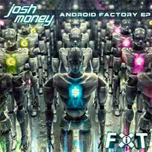 Josh Money - The Android Factory EP download flac