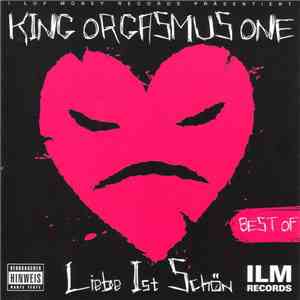 King Orgasmus One - Liebe Ist Schön "Best Of" download flac