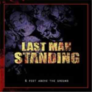 Last Man Standing - 6 Feet Above The Ground download flac