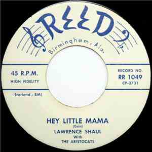 Lawrence Shaul With The Aristocats - Hey Little Mama / Tutti Frutti download flac