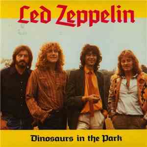 Led Zeppelin - Dinosaurs In The Park download flac