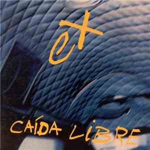 Los Ex - Caída Libre download flac
