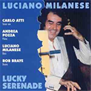 Luciano Milanese Quartet - Lucky Serenade download flac