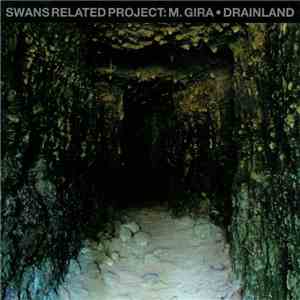 M. Gira - Drainland download flac