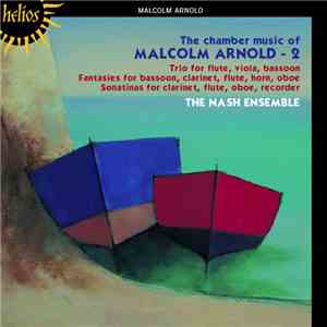 Malcolm Arnold / The Nash Ensemble - The Chamber Music Of Malcolm Arnold - 2 download flac