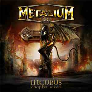 Metalium - Incubus - Chapter Seven download flac