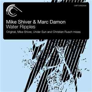 Mike Shiver & Marc Damon - Water Ripples download flac