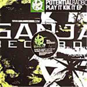Potential Bad Boy - Play It Kik It EP download flac