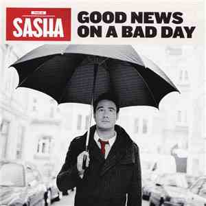 Sasha  - Good News On A Bad Day download flac