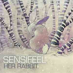 Sensifeel - Her Rabbit download flac