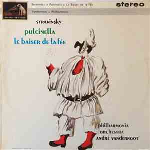Stravinsky, Philharmonia Orchestra, André Vandernoot - Pulcinella / Le Baiser De La Fée download flac
