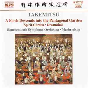 Takemitsu - Bournemouth Symphony Orchestra, Marin Alsop - A Flock Descends Into The Pentagonal Garden • Spirit Garden • Dreamtime download flac