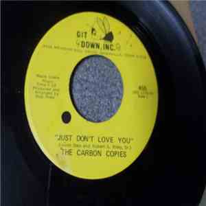 The Carbon Copies  - Just Don't Love You / Baby, I'm Coming Home download flac