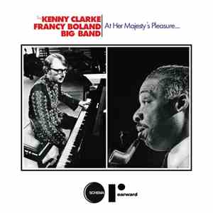 The Kenny Clarke - Francy Boland Big Band - At Her Majesty's Pleasure.... download flac