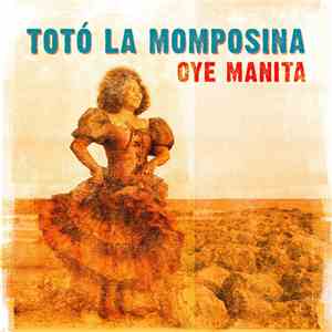 Totó La Momposina - Oye Manita download flac