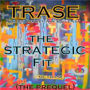 TRASE - The Strategic Fit (The Prequel) download flac