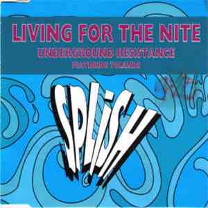 Underground Resistance Featuring Yolande - Living For The Nite download flac