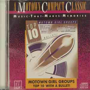 Various - Motown Girl Groups - Top 10 With A Bullet! download flac