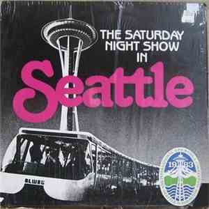 Various - The Saturday Night Show In Seattle download flac