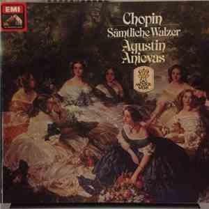 Agustin Anievas, Frédéric Chopin - Sämtliche Walzer download flac