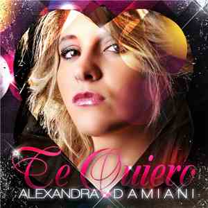 Alexandra Damiani - Te Quiero download flac