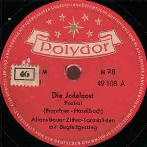 Alfons Bauer Zither-Tanzsolisten - Die Jodelpost / Wenn Ich Jodl ... download flac