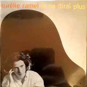 Aurélie Ramel - Je Ne Dirai Plus download flac