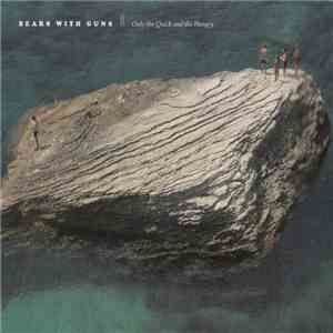 Bears With Guns - Only The Quick And The Hungry download flac
