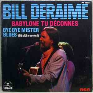 Bill Deraime - Babylone Tu Déconnes download flac