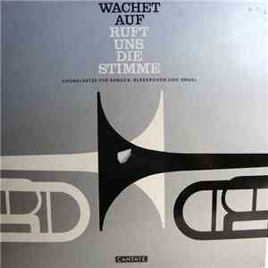 Bläser Der Westfälischen Kantorei, Wilhelm Ehmann - Wachet Auf, Ruft Uns Die Stimme. Choralsätze Für Sänger, Bläserchor Und Orgel download flac